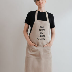 No Bun in this Oven apron
