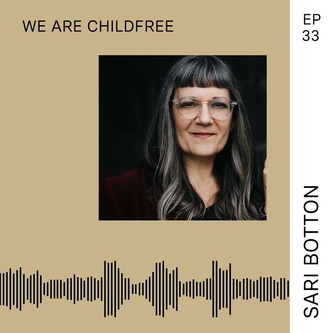 We are Childfree episode 33 Sari Botton